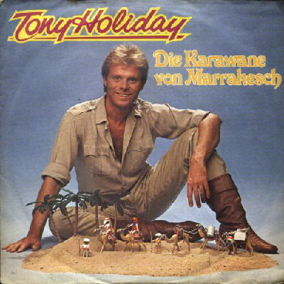 tony_holiday-die_karawane_von_marrakesch_s.jpg (111.66 KiB) 634 mal betrachtet tony_holiday-die_karawane_von_marrakesch_s.jpg