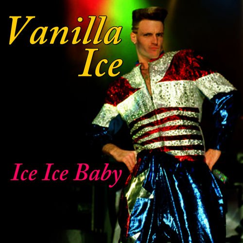 4-3 Vanilla Ice – Ice, ice, baby.jpg
