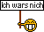 ich wars nicht :nicht